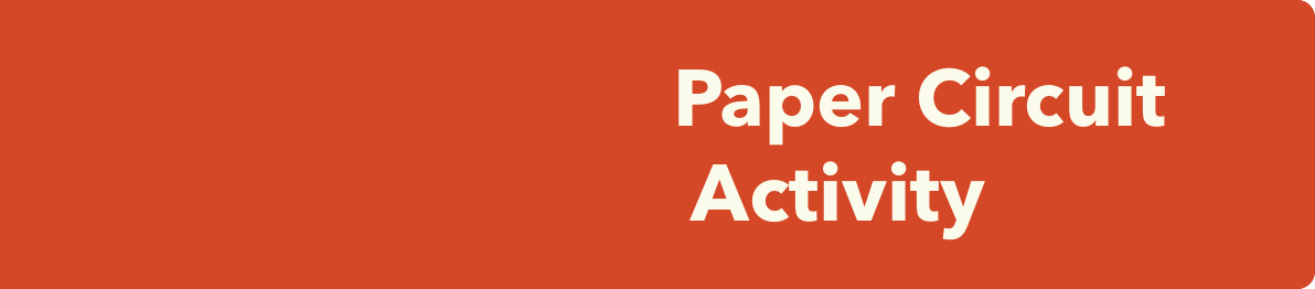 Paper Circuits Activity