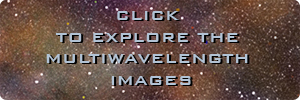 Click to explore the multiwavelength images